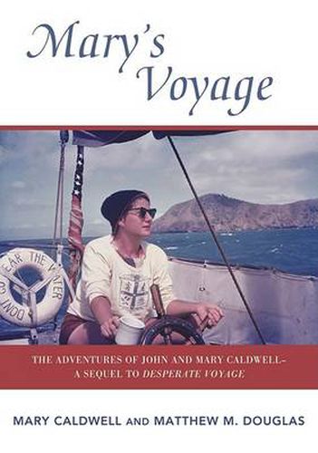 Mary's Voyage: The Adventures of John and Mary Caldwell - A Sequel to Desparate Voyage