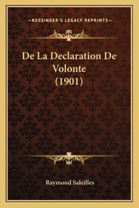 Cover image for de La Declaration de Volonte (1901)