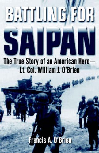 Cover image for Battling for Saipan: The True Story of an American Hero