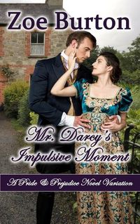 Cover image for Mr. Darcy's Impulsive Moment