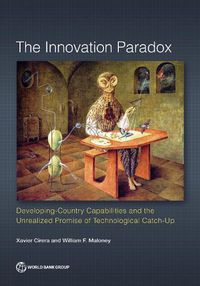 Cover image for The innovation paradox: developing-country capabilities and the unrealized promise of technological catch-up