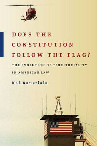 Cover image for Does the Constitution Follow the Flag?: The Evolution of Territoriality in American Law