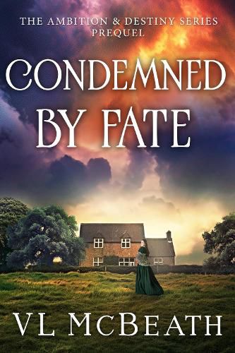 Cover image for Condemned by Fate: A Short Story Prequel to the Ambition & Destiny Series