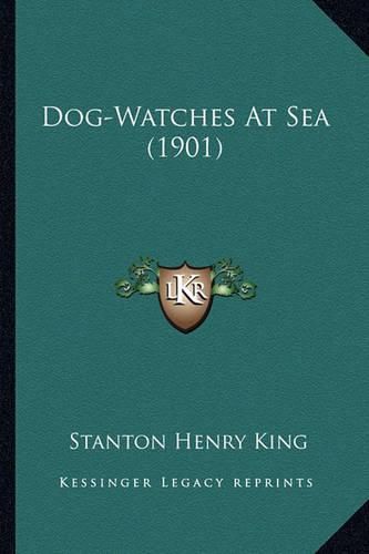 Cover image for Dog-Watches at Sea (1901)