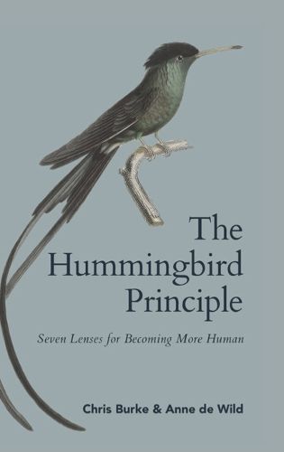 Cover image for The Hummingbird Principle - Know who you are and do what you can!