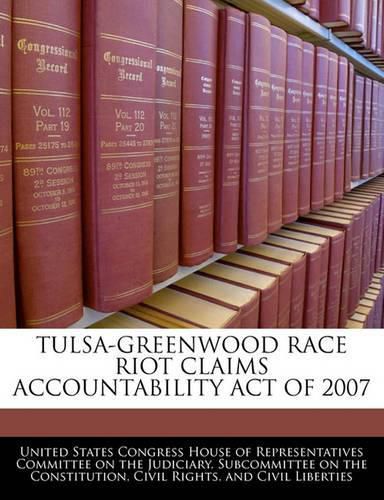 Cover image for Tulsa-Greenwood Race Riot Claims Accountability Act of 2007