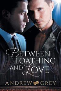 Cover image for Between Loathing and Love