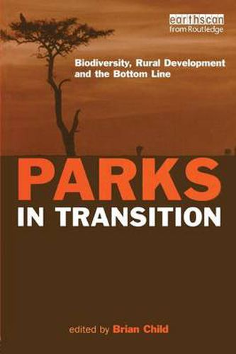 Cover image for Parks in Transition: Biodiversity, Rural Development and the Bottom Line