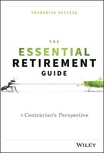 The Essential Retirement Guide - A Contrarian's Perspective