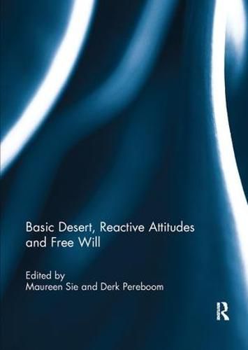 Cover image for Basic Desert, Reactive Attitudes and Free Will