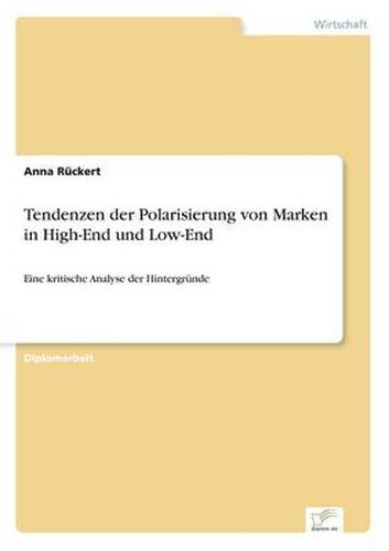 Cover image for Tendenzen der Polarisierung von Marken in High-End und Low-End: Eine kritische Analyse der Hintergrunde