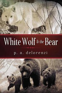 Cover image for White Wolf & The Bear