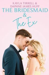 Cover image for The Bridesmaid & The Ex