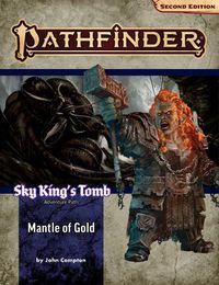 Cover image for Pathfinder Adventure Path: Mantle of Gold (Sky King's Tomb 1 of 3) (P2)