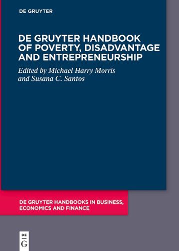 De Gruyter Handbook of Poverty, Disadvantage and Entrepreneurship