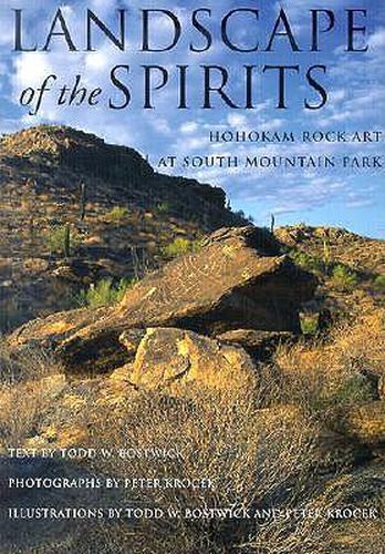 Landscape of the Spirits: Hohokam Rock Art at South Mountain Park