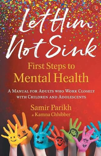 Cover image for LET HIM NOT SINK: THE FIRST STEPS TO MENTAL HEALTH