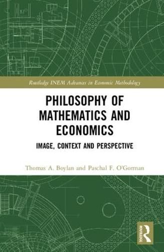 Cover image for Philosophy of Mathematics and Economics: Image, Context and Perspective