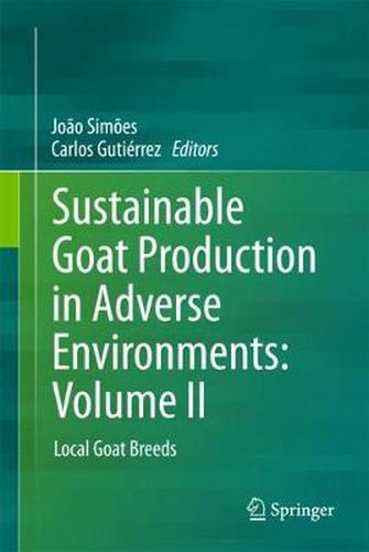 Cover image for Sustainable Goat Production in Adverse Environments: Volume II: Local Goat Breeds