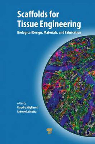 Cover image for Scaffolds for Tissue Engineering: Biological Design, Materials, and Fabrication
