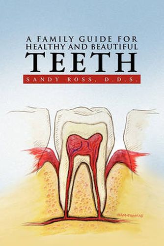 Cover image for A Family Guide for Healthy and Beautiful Teeth