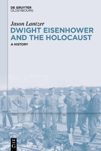 Cover image for Dwight Eisenhower and the Holocaust