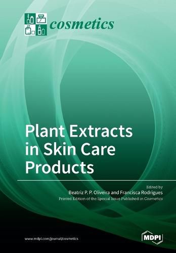 Plant Extracts in Skin Care Products