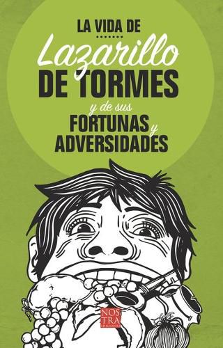 Cover image for La Vida de Lazarillo de Tormes Y de Sus Fortunas Y Adversidades