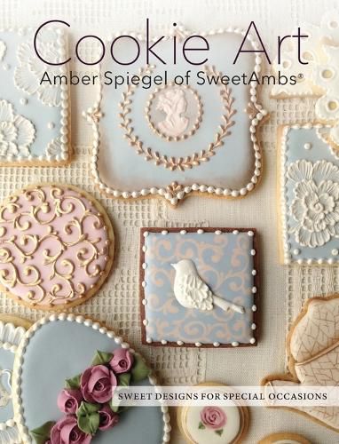 Cover image for Cookie Art: Sweet Designs for Special Occasions