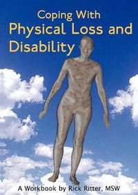 Cover image for Coping with Physical Loss and Disability: A Workbook