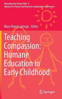 Cover image for Teaching Compassion: Humane Education in Early Childhood