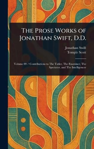 Cover image for The Prose Works of Jonathan Swift, D.D.
