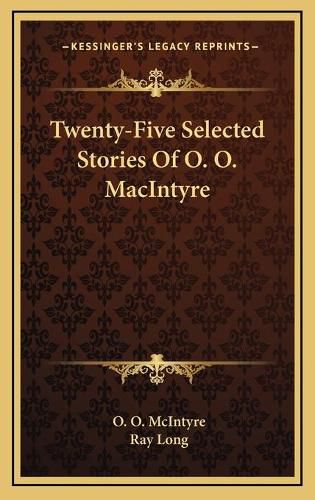 Cover image for Twenty-Five Selected Stories of O. O. Macintyre