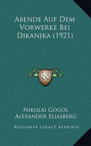 Cover image for Abende Auf Dem Vorwerke Bei Dikanjka (1921)