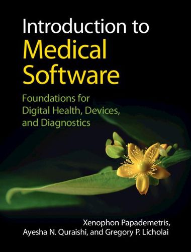 Cover image for Introduction to Medical Software: Foundations for Digital Health, Devices, and Diagnostics