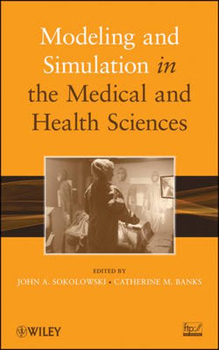 Cover image for Modeling and Simulation in the Medical and Health Sciences