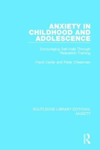 Anxiety in Childhood and Adolescence: Encouraging Self-Help Through Relaxation Training