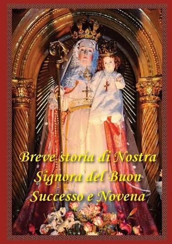 Cover image for Breve storia di Nostra Signora del Buon Successo e Novena