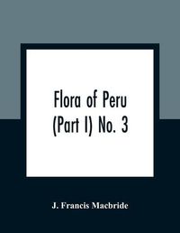 Cover image for Flora of Peru (Part I) No. 3