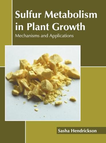 Cover image for Sulfur Metabolism in Plant Growth: Mechanisms and Applications