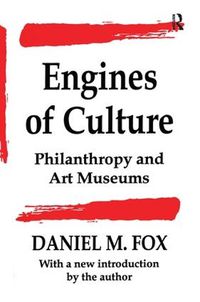 Cover image for Engines of Culture: Philanthropy and Art Museums