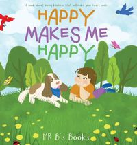 Cover image for Happy Makes Me Happy