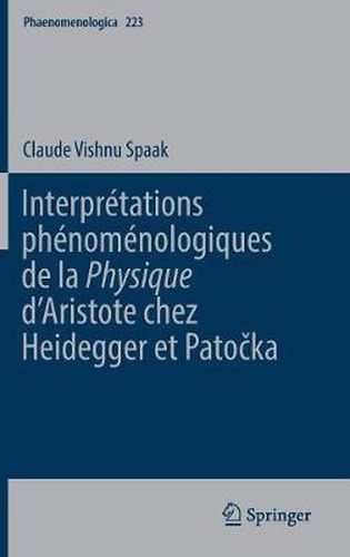 Cover image for Interpretations Phenomenologiques de la 'Physique' d'Aristote Chez Heidegger Et Pato&#269;ka