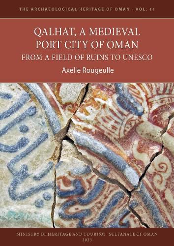 Cover image for Qalhat, a Medieval Port City of Oman