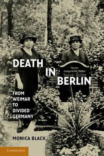 Cover image for Death in Berlin: From Weimar to Divided Germany