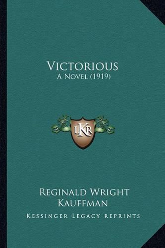 Victorious Victorious: A Novel (1919) a Novel (1919)