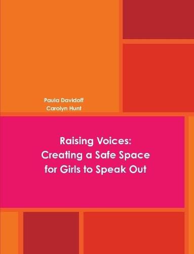 Cover image for Raising Voices: Creating a Safe Space for Girls to Speak Out