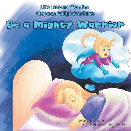 Cover image for Life Lessons from the Chapman Daily Adventures: Be a Mighty Warrior