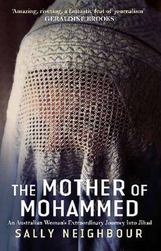 Cover image for The Mother Of Mohammed: An Australian Woman's Extraordinary Journey Into Jihad