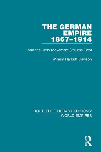 Cover image for The German Empire 1867-1914: And the Unity Movement (Volume Two)